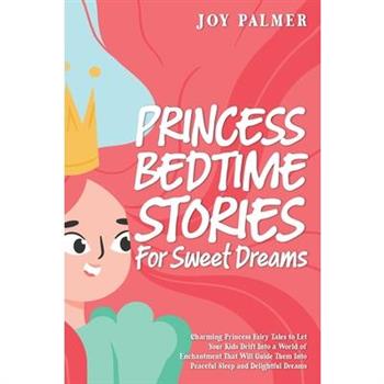 Princess Bedtime Stories for Sweet Dreams