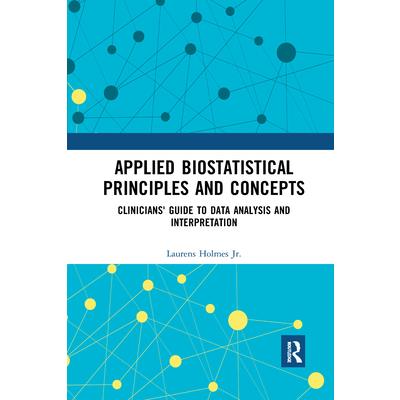 Applied Biostatistical Principles and Concepts