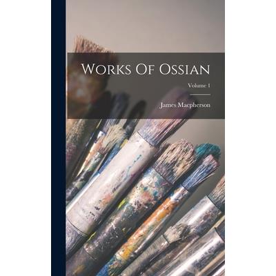 Works Of Ossian; Volume 1