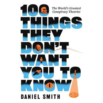 100 Things They Don't Want You to Know