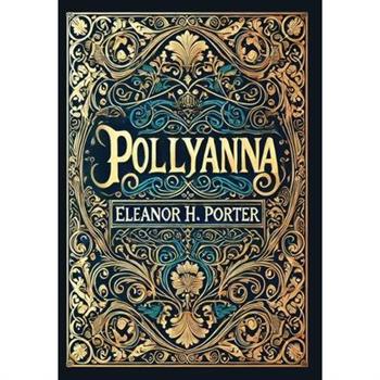 Pollyanna (Collector's Edition) (Laminated Hardback with Jacket)