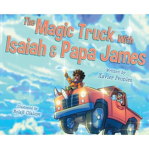 The Magic Truck With Isaiah and Papa James
