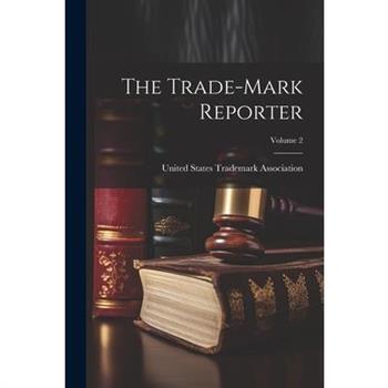 The Trade-Mark Reporter; Volume 2