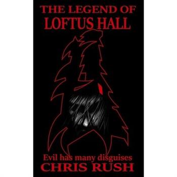 The Legend of Loftus Hall
