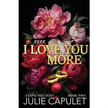 XOXX I Love You More