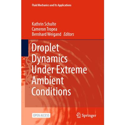 Droplet Dynamics Under Extreme Ambient Conditions