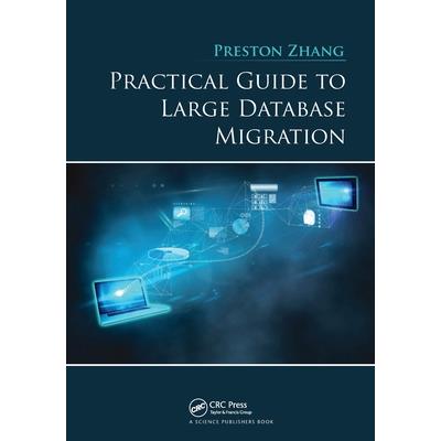 Practical Guide to Large Database Migration