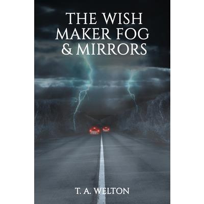 The Wish Maker Fog and Mirrors