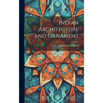 Indian Architecture and Ornament
