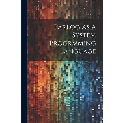 Parlog As A System Progrmming Language