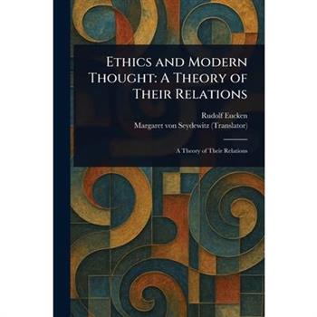 Ethics and Modern Thought