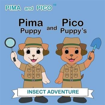Pima Puppy and Pico Puppy's Insect Adventure