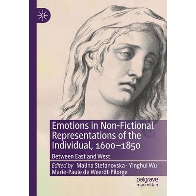 Emotions in Non-Fictional Representations of the Individual, 1600-1850