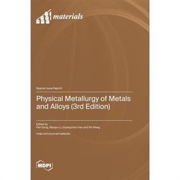 Physical Metallurgy of Metals and Alloys (3rd Edition)