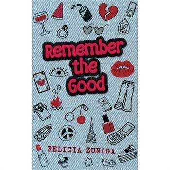 Remember the Good