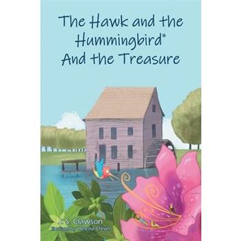 The Hawk and the Hummingbird(R) And the Treasure
