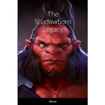 The Shadowborn Legacy