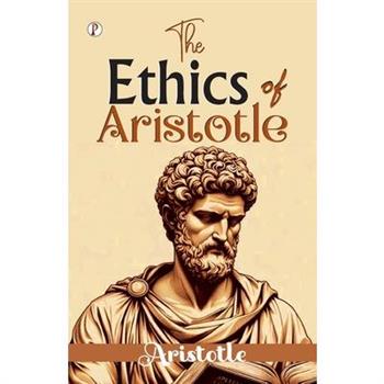 The Ethics of Aristotle