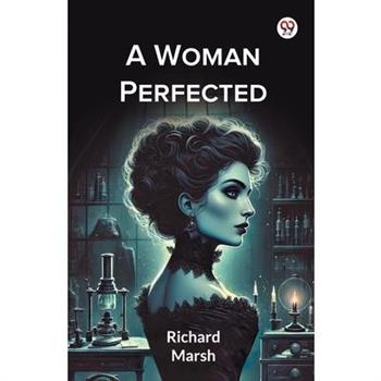 A Woman Perfected