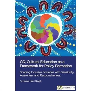 CQ, Cultural Education as a Framework for Policy Formation