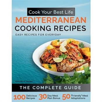 Cook Your Best Life Mediterranean Cooking Recipes