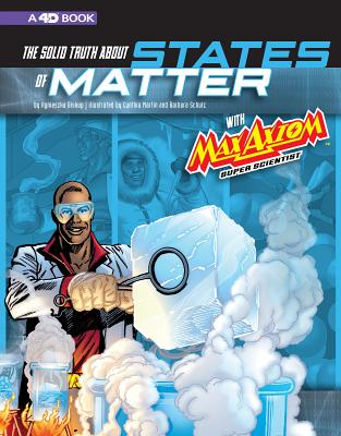The Solid Truth About States of Matter With Max Axiom, Super Scientist
