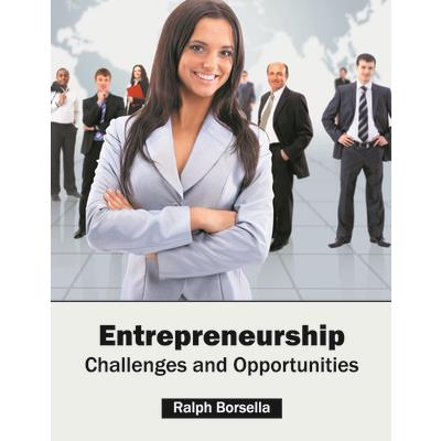 Entrepreneurship: Challenges and Opportunities