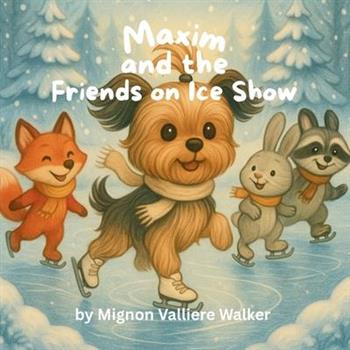 Maxim and the Friends On Ice Show