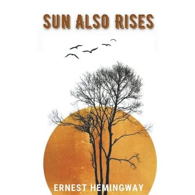 The Sun Also Rises