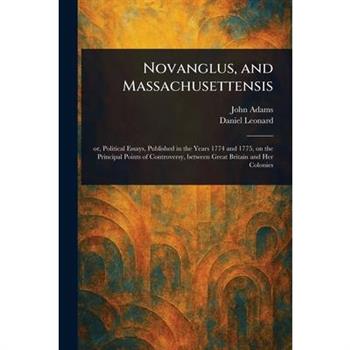 Novanglus, and Massachusettensis