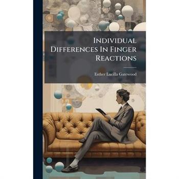 Individual Differences In Finger Reactions