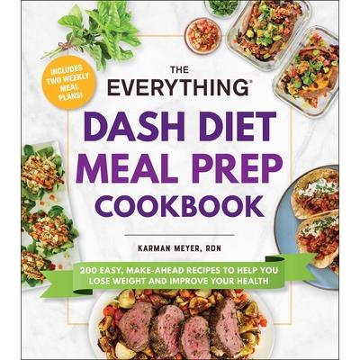 The Everything Dash Diet Meal Prep Cookbook