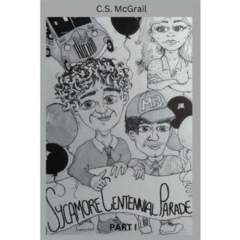 The Sycamore Centennial Parade (Part I)
