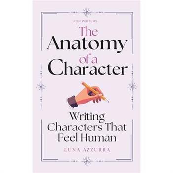 The Anatomy of a Character