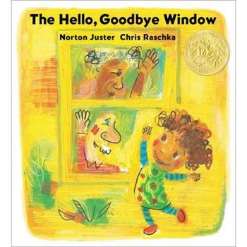 The Hello, Goodbye Window (Caldecott Medal Winner)