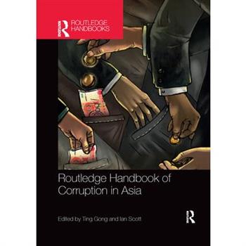 Routledge Handbook of Corruption in Asia