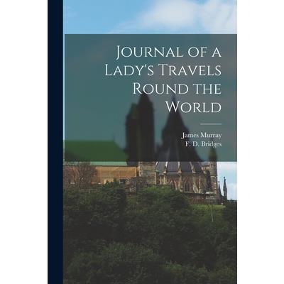 Journal of a Lady's Travels Round the World