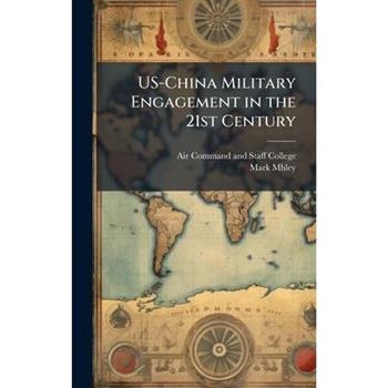 US-China Military Engagement in the 21st Century