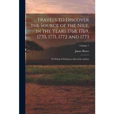 Travels to Discover the Source of the Nile, in the Years 1768, 1769, 1770, 1771, 1772 and 1773