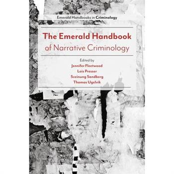 The Emerald Handbook of Narrative Criminology