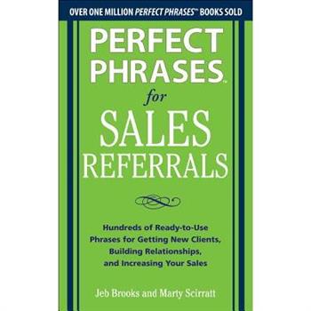 Perfect Phrases for Sales Referrals
