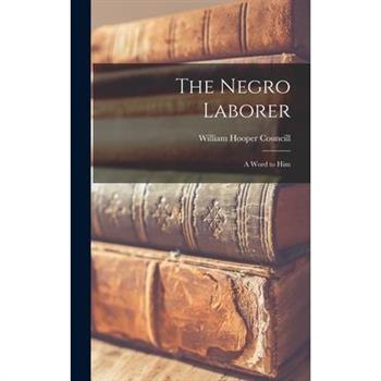 The Negro Laborer