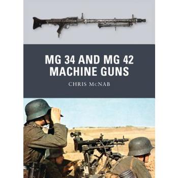 MG 34 and MG 42 Machine Guns