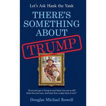 There's Something About Trump