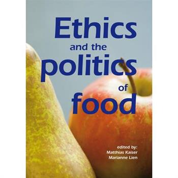 Ethics And The Politics Of Food