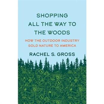 Shopping All the Way to the Woods