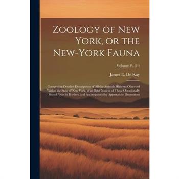Zoology of New York, or the New-York Fauna