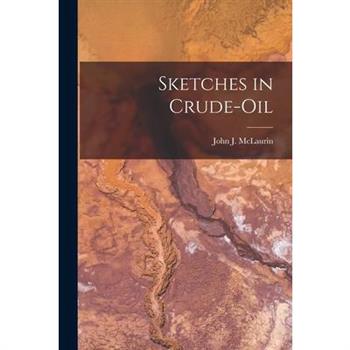 Sketches in Crude-Oil