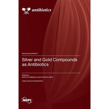 Silver and Gold Compounds as Antibiotics