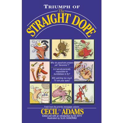 Triumph of the Straight Dope
